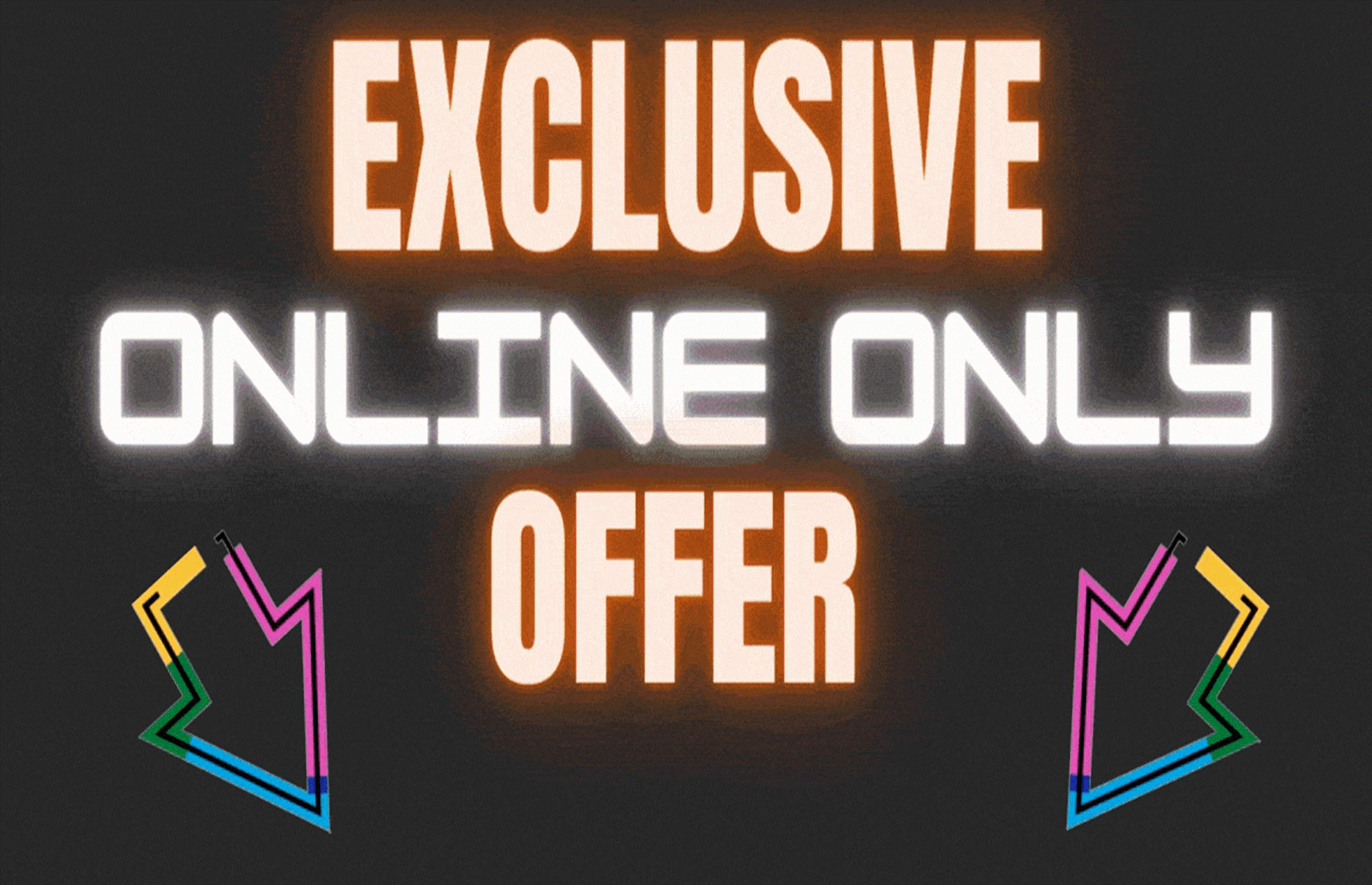Online Exclusive Promotions